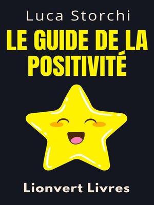 cover image of Le Guide De La Positivité--￼Découvrez Les Secrets D'une Vie Bien Remplie